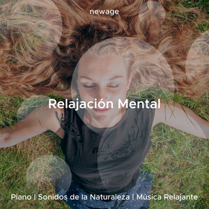 Relajación Mental: Piano, Sonidos de la Naturaleza, Música Relajante para Dormir