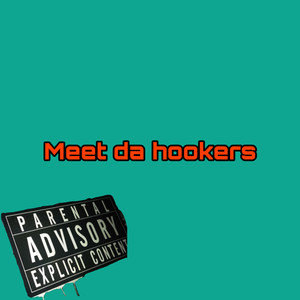 Meet Da Hookers (Explicit)