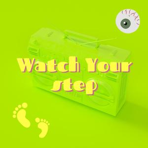 Watch Your Step(feat. Valor Alan) (Explicit)