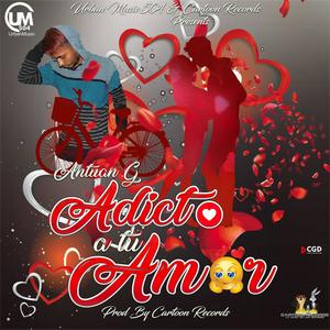 Adicto A Tu Amor (Explicit)