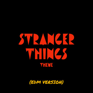 Stranger Things Theme (EDM Version)