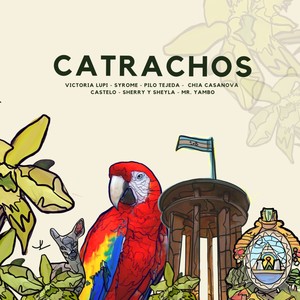 Catrachos (feat. Syrome, Victoria Lupi, Pilo Tejeda, Sherry y Sheyla, Chia Casanova, Mr.Yambo & Castelo)