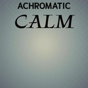 Achromatic Calm