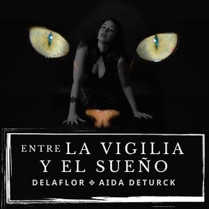 Entre la Vigilia y el Sueño (feat. DELAFLORH)