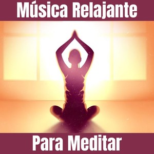 Música Relajante Para Meditar