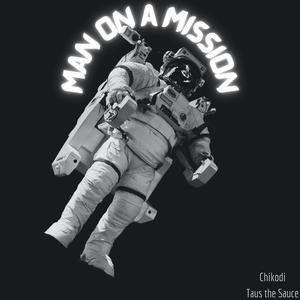 Man on a Mission (feat. Taus the Sauce) [Explicit]