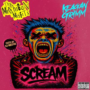 Scream (feat. Keagan Grimm) [Explicit]
