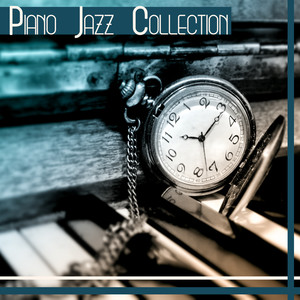 Piano Jazz Collection: Gentle Restaurant Background Music & Dinner Party, Smooth Solo Piano & Calm Time