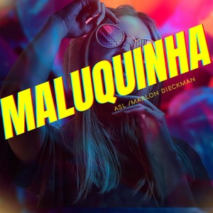 Maluquinha (Explicit)