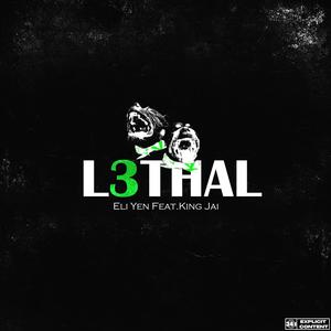 L3THAL (feat. King Jai) [Explicit]