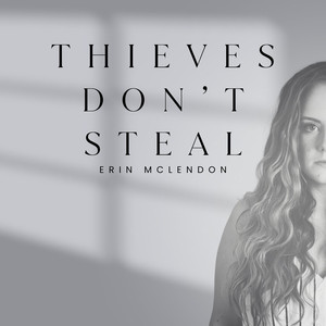Thieves Dont Steal