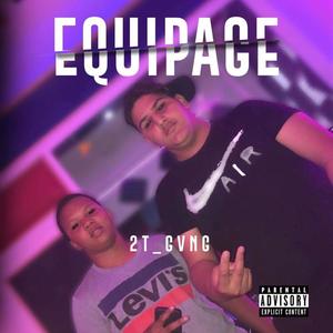 Equipage (En attendant Or Game 2) [feat. 2T_GVNG] (feat. 2T_KLAN) [Explicit]