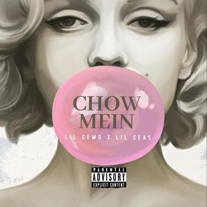 Chowmein (feat. Lil Ceas) [Explicit]