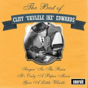 Best of Cliff "Ukulele Ike" Edwards