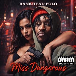 Miss Dangerous (Explicit)