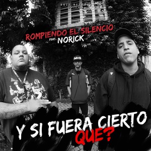 Y Si Fuera Cierto, Que? (feat. Norick) [Explicit]