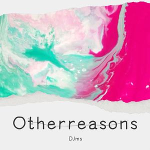 Other reasons