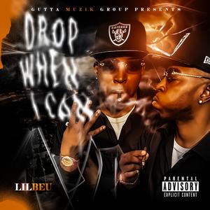 Drop When I Can (Explicit)