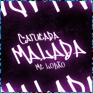 Catucada Malada