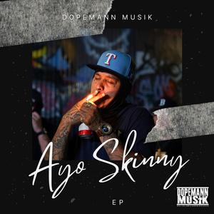 Ayo Skinny (Explicit)