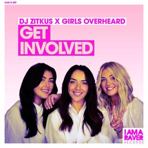 Get Involved (feat. Girls Overheard) (Explicit)