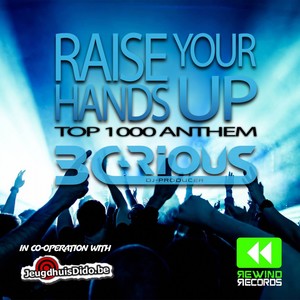 Raise Your Hands Up (Top 1000 Anthem)