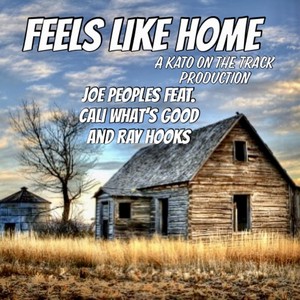 Feels Like Home (feat. Cali Whats Good & Ray Hooks) [Explicit]