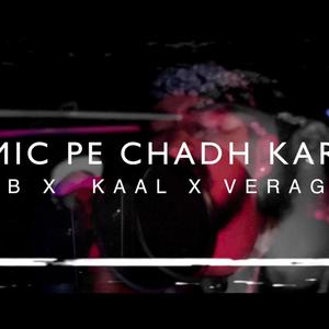 Mic pe chadh kar (feat. Bb, Kaal & Veragi)