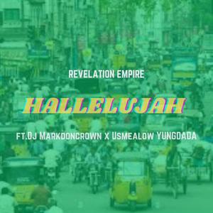 Hallelujah (feat. Usmealow, Dj Markdoncrown & Yungdada) [Explicit]