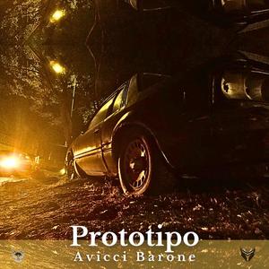 Prototipo (feat. Avicci Barone) [Explicit]