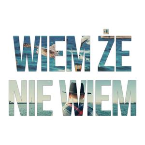 Wiem że nie wiem (Explicit)