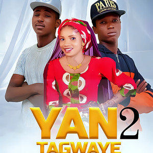 Yan Tagwaye 2
