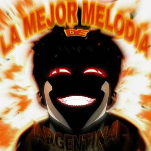 LA MEJOR MELODIA DE ARGENTINA (Explicit)