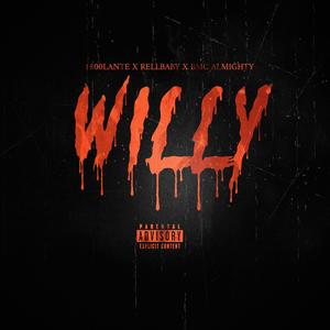 Willy (feat. Rellbaby & Bmc almighty) (Explicit)