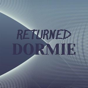 Returned Dormie