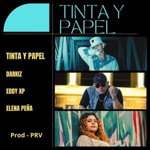 Tinta Y Papel (feat. Dakriz & Elena Peña) [Explicit]