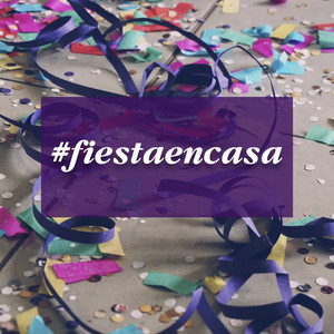 #fiestaencasa (Explicit)