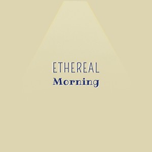 Ethereal Morning