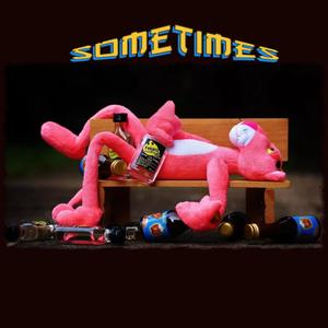Sometimes (Explicit)