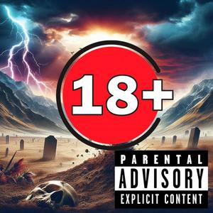 Eighteen+ (Explicit)