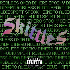 Skittles (feat. Robless & Spooky Dinero) [Explicit]