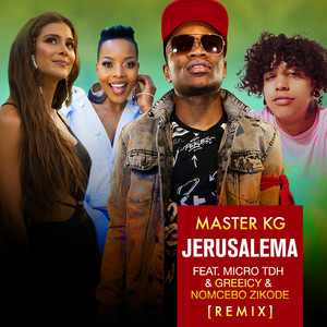 Jerusalema(feat. Micro TDH, Greeicy & Nomcebo Zikode) (Remix)