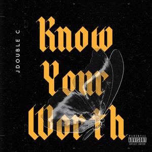 KNOW YOUR WORTH (Explicit)