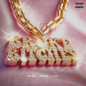 Broke *****es (Explicit)