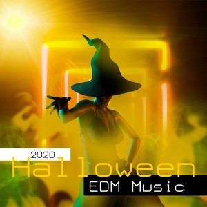 2020 Halloween EDM Music: Scary Electronic Songs for Halloween Time, Eery Techno Music, Dubstep