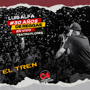 El Tren de la Resistencia (En Vivo en el Teatro de Flores)