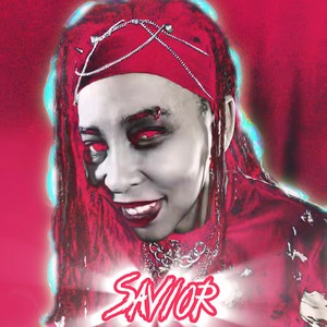 Savior (Halloween Edition) (Explicit)