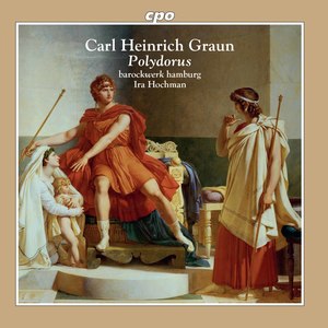 Polydorus, GraunWV B:I:3 - Act I Scene 1: Ouverture