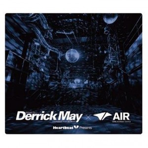 Heartbeat Presents Mixed By Derrick May @ Air