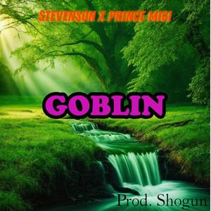 Goblin (feat. Prince Migi) (Explicit)